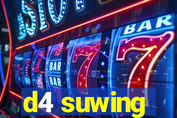 d4 suwing